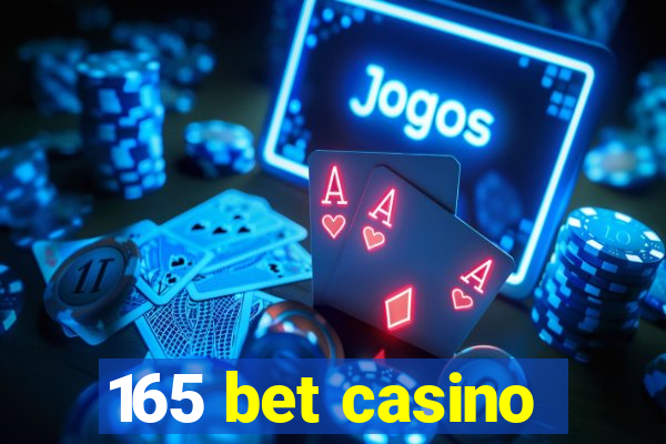 165 bet casino